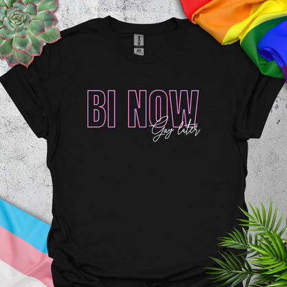 Bi Now, Gay Later (pink)