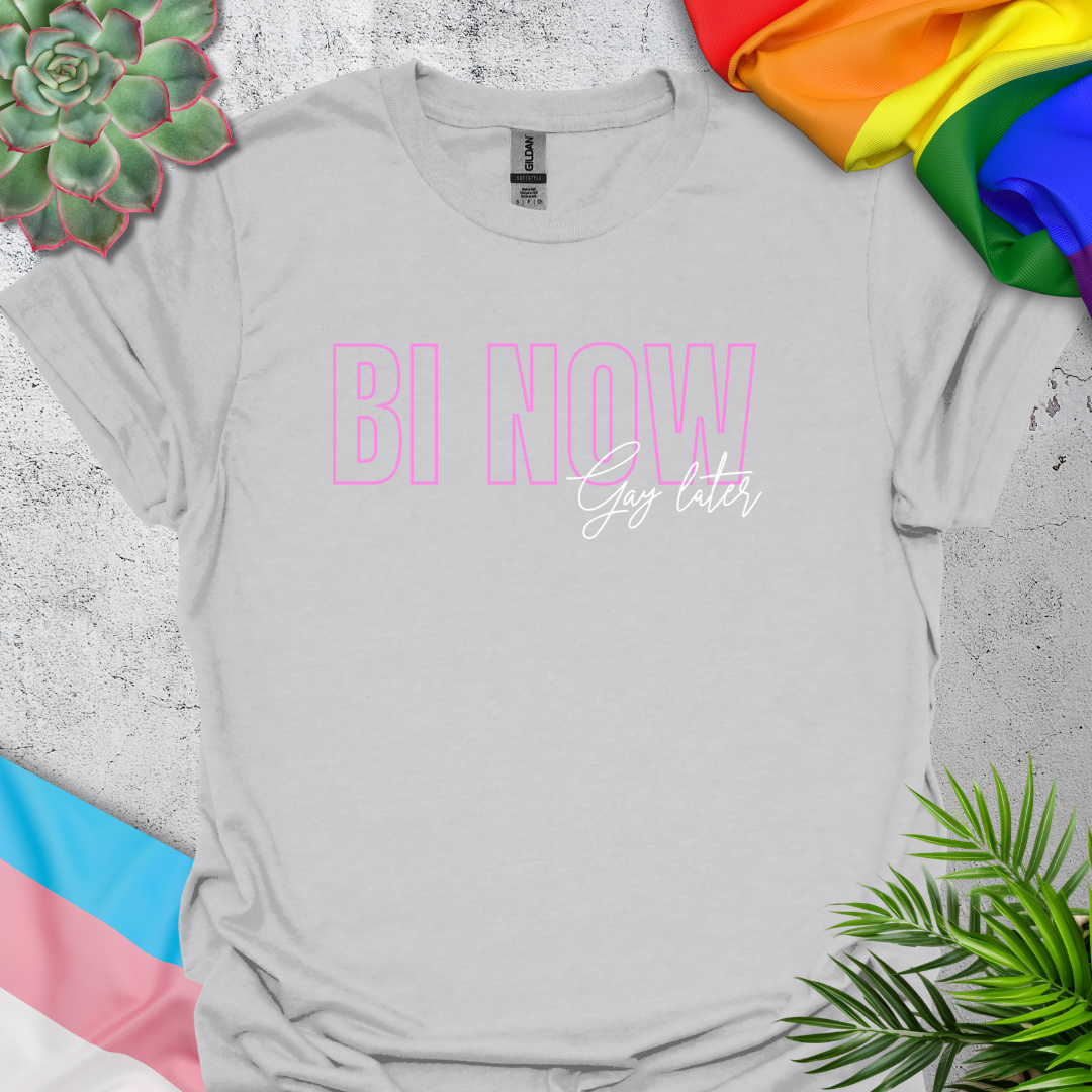 Bi Now, Gay Later (pink)