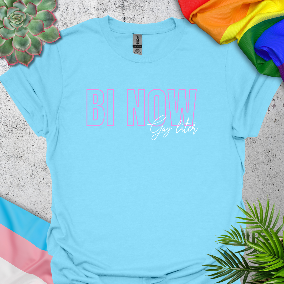 Bi Now, Gay Later (pink)