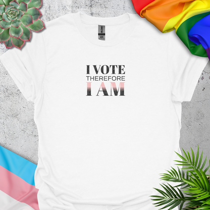 I Vote Therefore I Am (pink)
