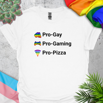 Pro-Gay, Pro-Gaming, Pro-Pizza