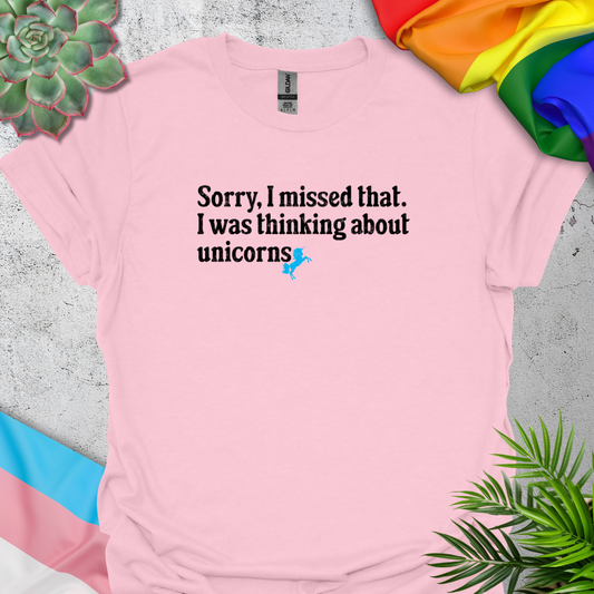Sorry, I Missed That. I Was Thinking About Unicorns. (blue unicorn)